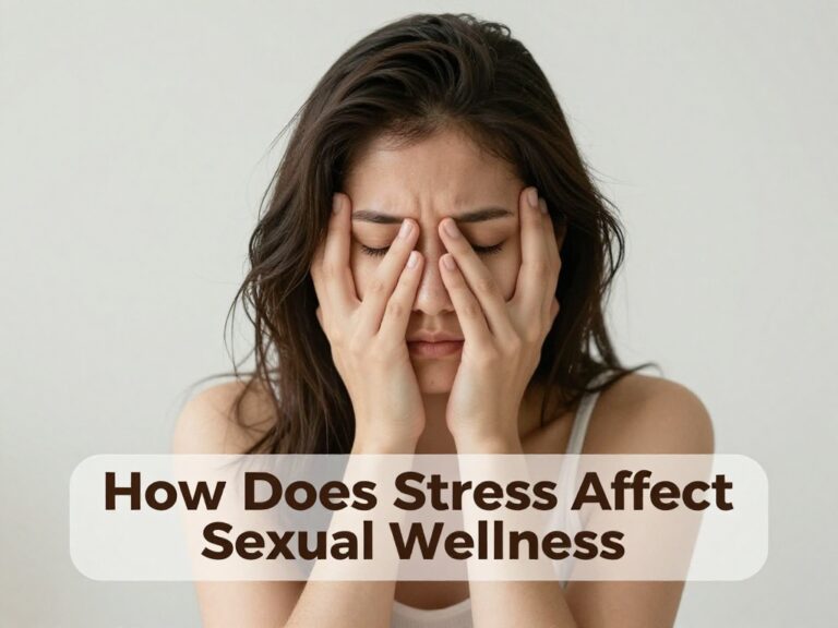 HOW STRESS AFFECTS SEXUAL WELLNESS